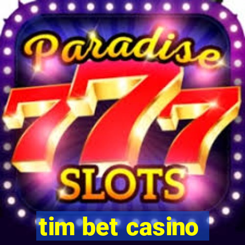 tim bet casino